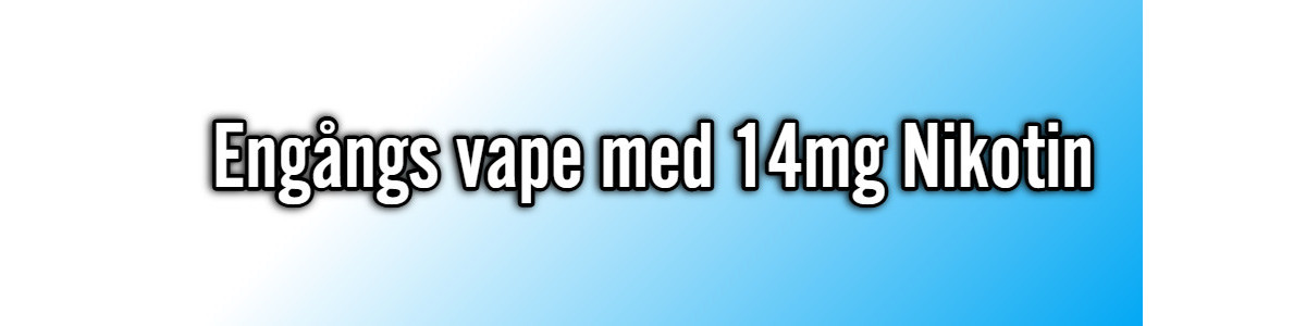 Engångs Vape med 14 mg Nikotin
