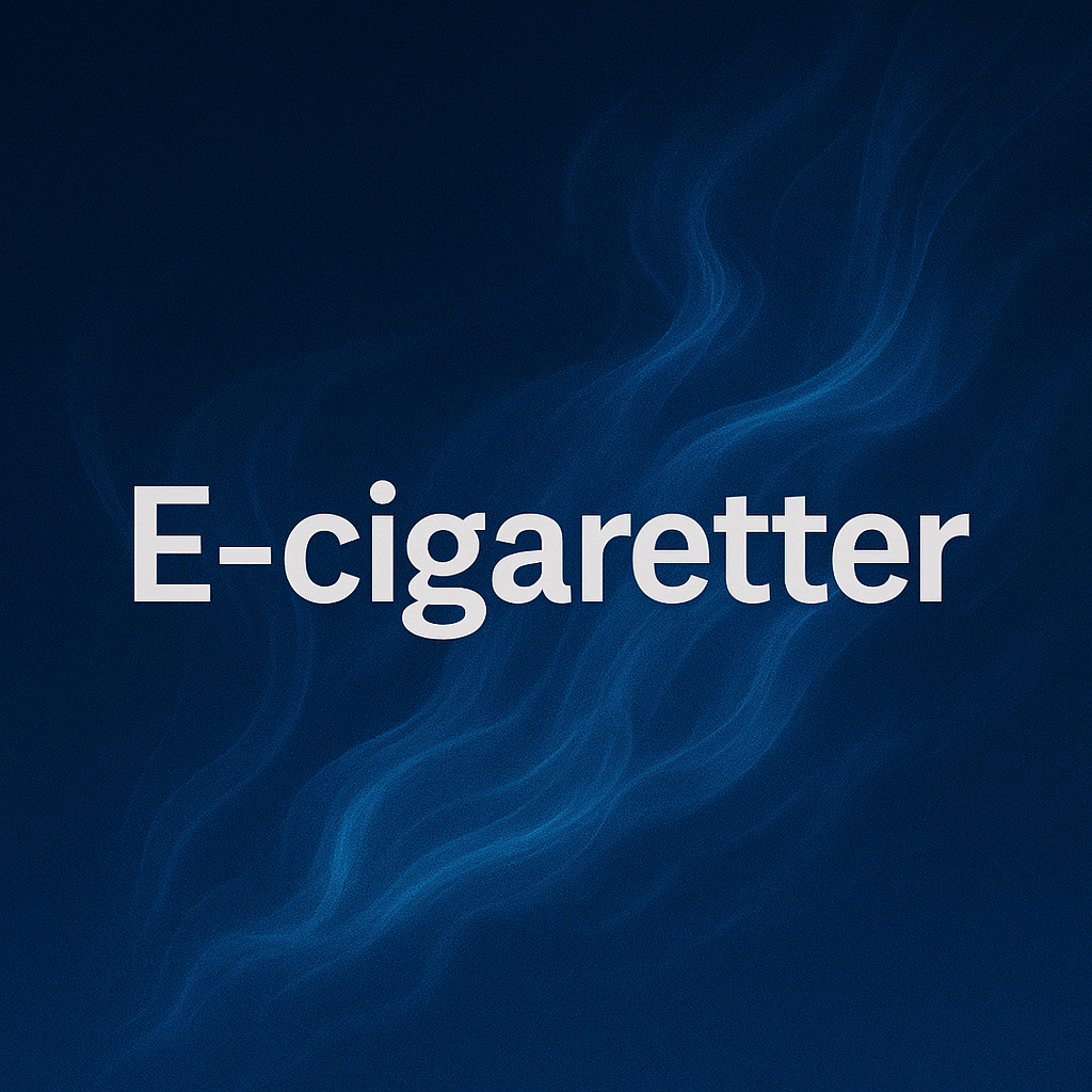 E-cigaretter & tillbehör